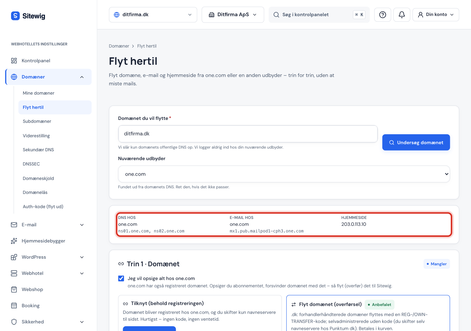 Flyt hertil efter Undersøg domænet: DNS hos, E-mail hos og Hjemmeside for ditfirma.dk hos one.com