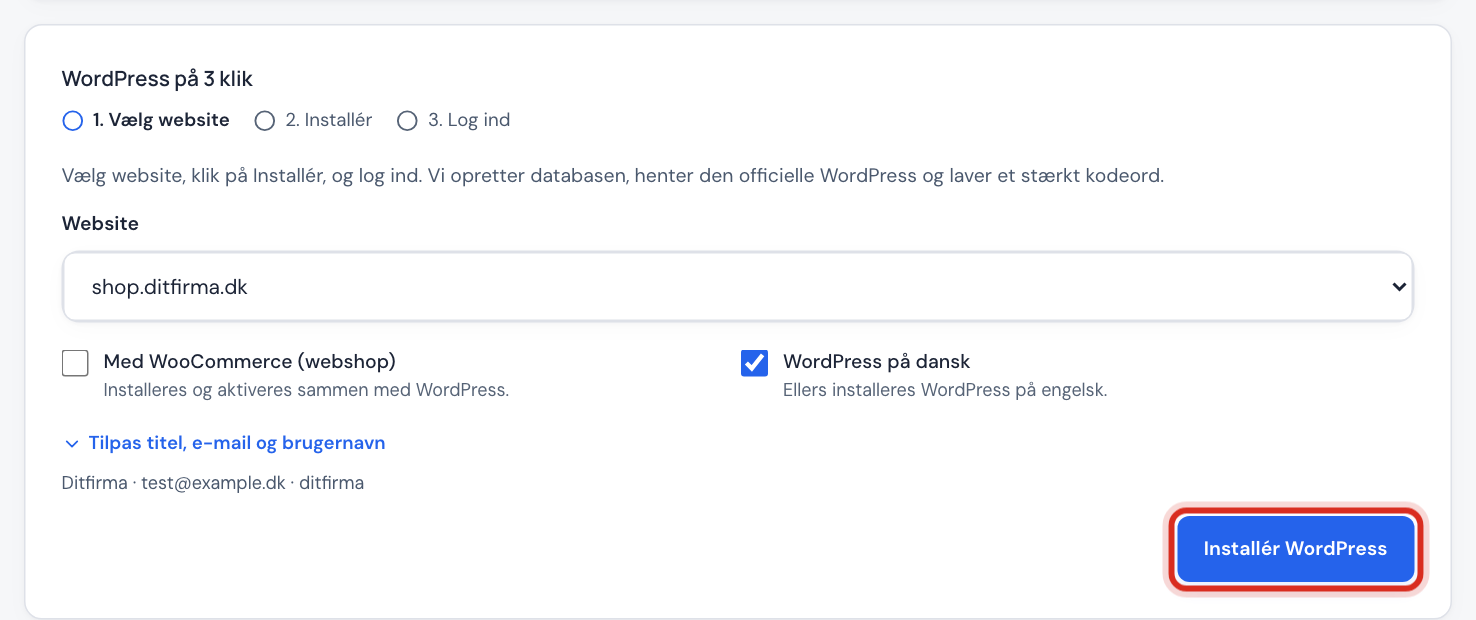 Kortet WordPress på 3 klik med valg af website, fluebenene Med WooCommerce og WordPress på dansk og knappen Installér WordPress